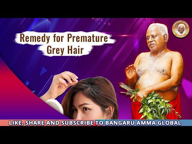 Amma's Remedy for Premature Grey Hair | Nov 11, 2022 | Om Sakthi Global