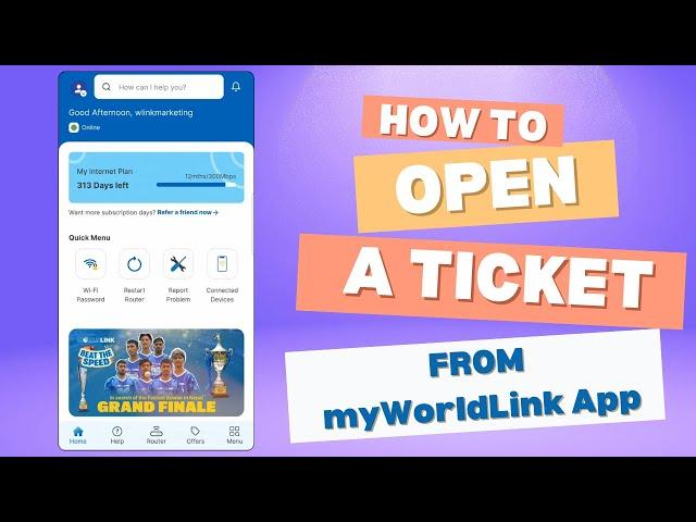 How to Open a Ticket from the myWorldLink App | WorldLink Communications | New Interface 2024