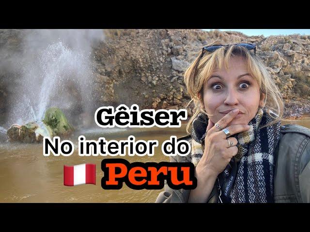 Não sabia que podia acontecer isso conhecendo esse lugar! Termal Gêiser no Peru 