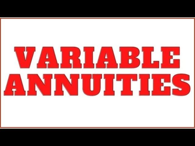 Variable Annuities - SIE Exam, Series 6 Exam, Series 7 Exam, Series 65 Exam, and Series 66 Exam Prep
