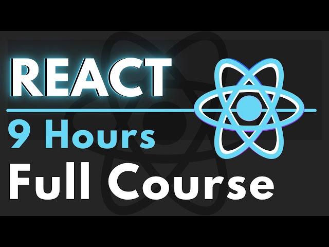 React JS Full Course for Beginners | Complete All-in-One Tutorial | 9 Hours