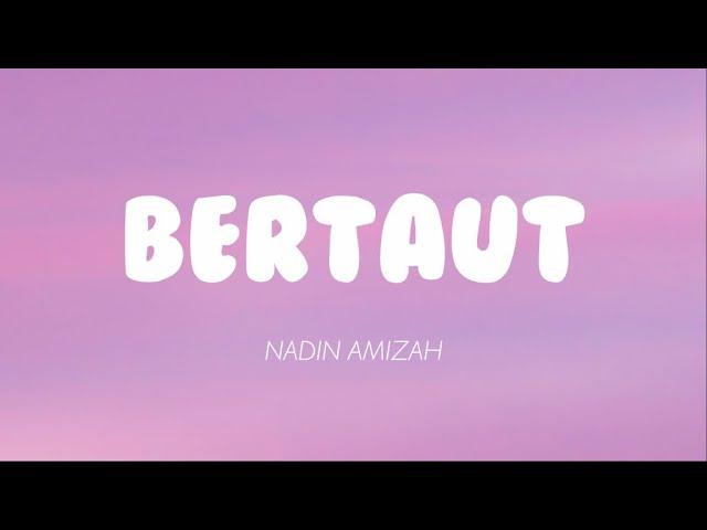 Nadin Amizah - Bertaut (Lirik)