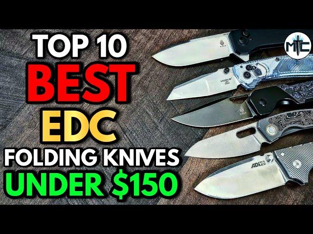 The Top 10 Best EDC Folding Knives Under $150 - 2024