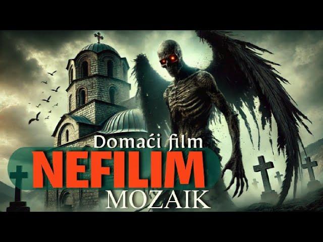 MOZAIK Nefilim - Domaci film 2024.