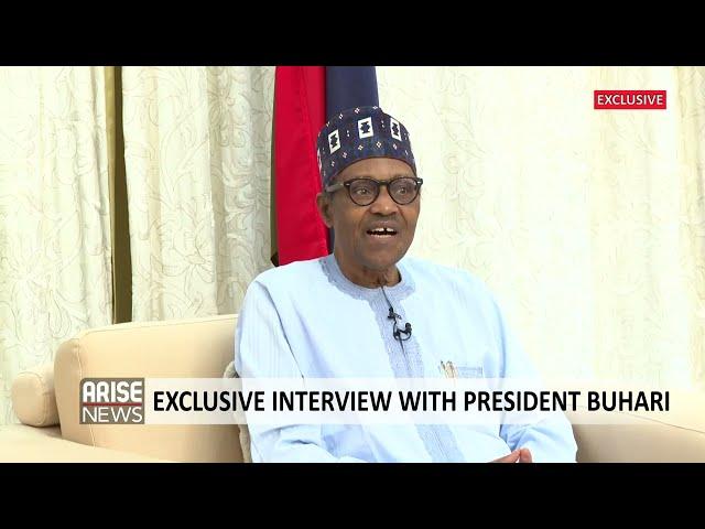 ARISE NEWS EXCLUSIVE INTERVIEW WITH NIGERIA’S PRESIDENT MUHAMMADU BUHARI