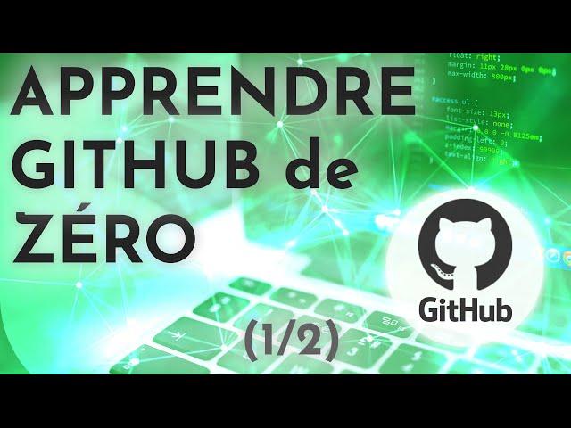 [Cours Github] Apprendre Github de zéro : versionner son travail (1/2)