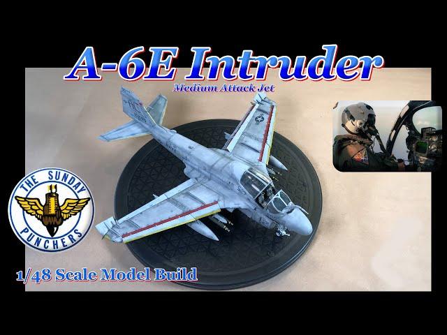 Building the Hobby Boss 1/48 Scale A-6E Intruder Medium Attack Jet