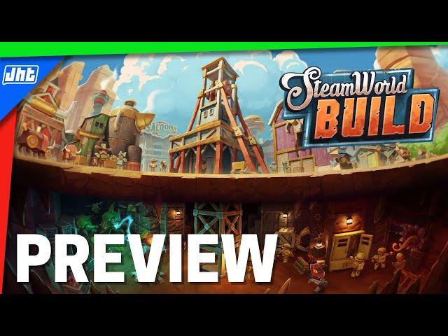 SteamWorld Build Preview | JHT