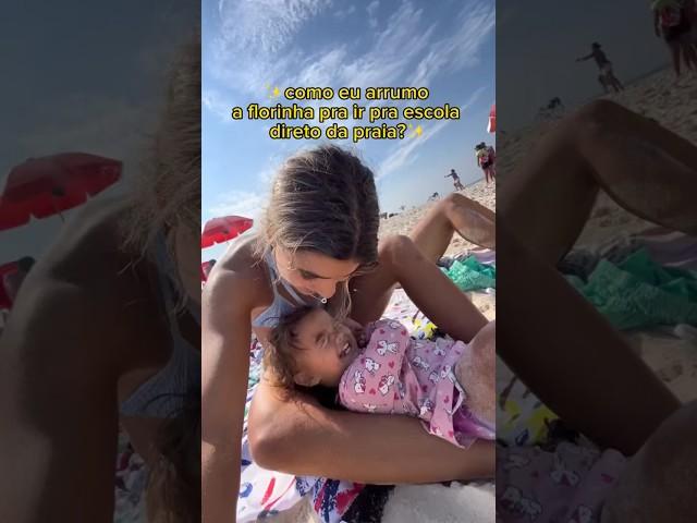 ROTINA DA PRAIA Á ESCOLA DA BEBÊ creditos:@luanabenfica_ #bebe #maternidade #gravida #bebes