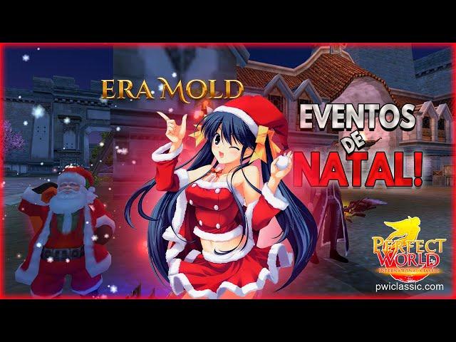 EVENTOS NATALINOS NO PERFECT WORLD ERA MOLD ( INTERNACIONAL CLASSIC ) VAI FICAR DE FORA?