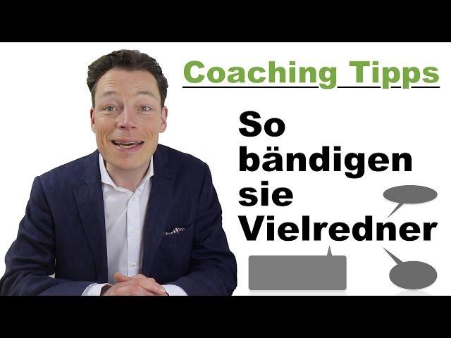 Coaching-Methoden, Coaching-Tools: So bändigen Sie Vielredner! // von Coaching-Ausbilder M. Wehrle