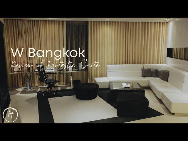 Review: Fantastic Suite at W Bangkok Hotel