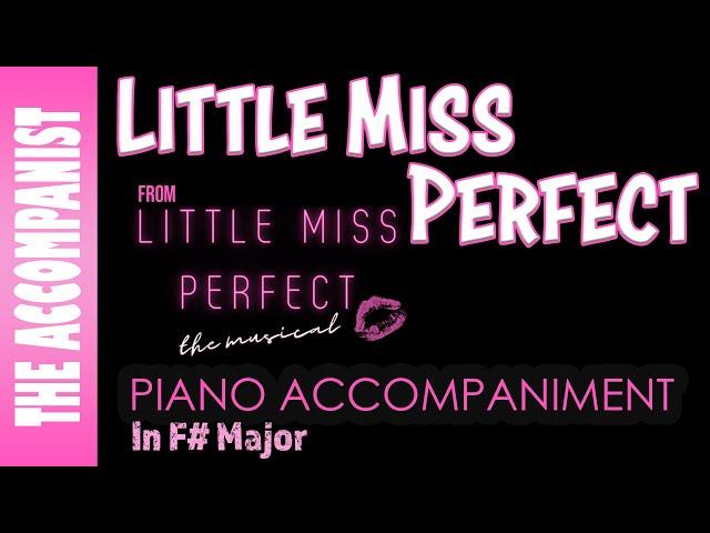 LITTLE MISS PERFECT from LITTLE MISS PERFECT - Piano Accompaniment - Karaoke