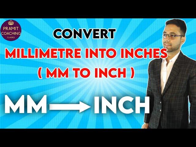 Mm to inches |Convert mm into inches|Units Conversion, Measurement