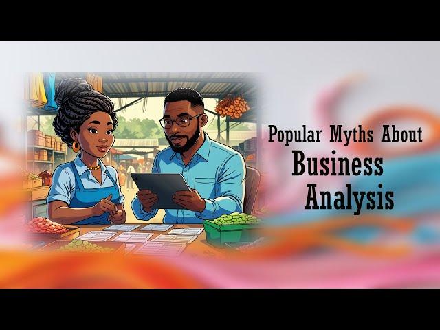 5 Myths About Business Analysis (And the Truth You Should Know!) | 100 Days of BA Day 5