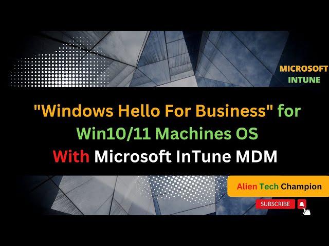 MS70- Windows Hello for Business with Intune MDM