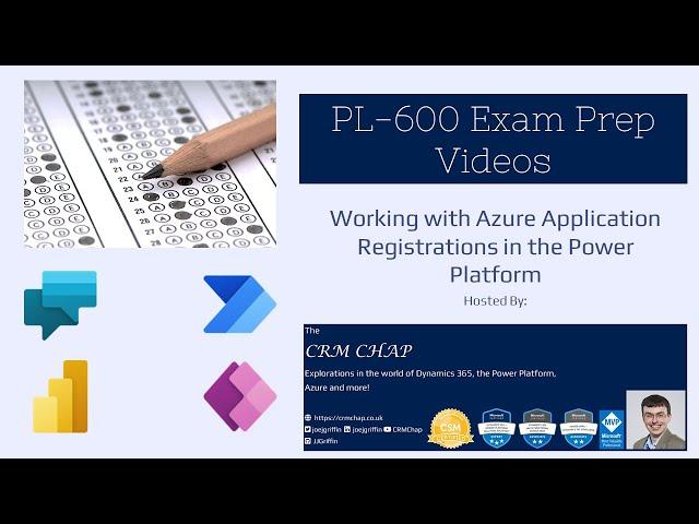 PL-600 Exam Prep: Working with Azure Application Registrations in the Power Platform