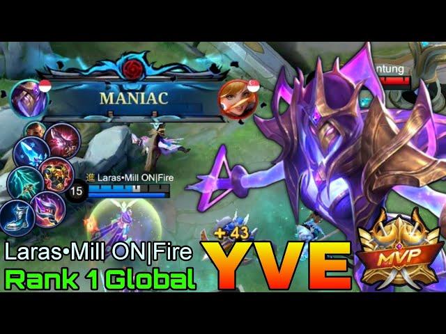 MANIAC Yve Deadly Midlaner - Top 1 Global Yve by Laras•Mill ON|Fire - Mobile Legends