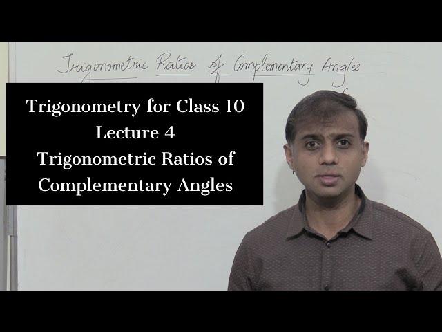 Trigonometry  for Class 10 | Trigonometric Ratios of Complementary Angles - Lecture 4 |NCERT |SSLC|