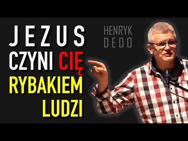 Jezus czyni Cię RYBAKIEM LUDZI ! - Henryk DEDO #ewangelizacja #biblia #chrześcijańskamotywacja
