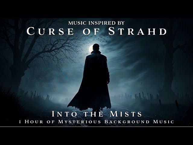 Into the Mists | Unofficial Curse of Strahd Soundtrack | 1h TTRPG Dark Background Music | Loop