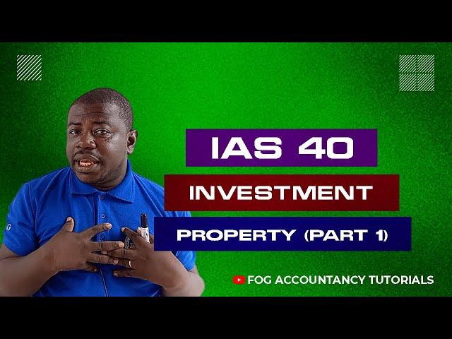 IAS 40 - INVESTMENT PROPERTY (PART 1)