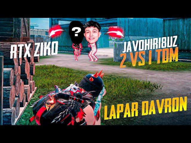 2vs1, Javohir18uz & RTxZIKO vs LAPAR DAVRON. TDM TURNIR O'YINLARI  #tdm