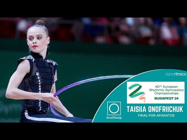 Taisiia Onofriichuk (UKR) - Aro/Hoop FINAL - Budapest EC 2024