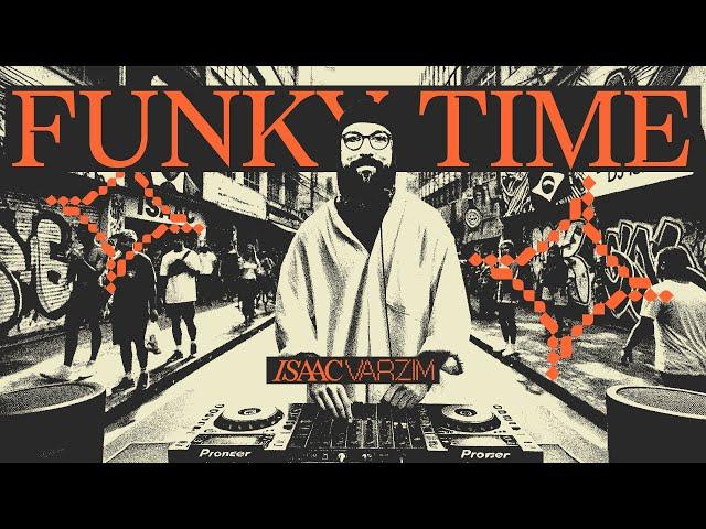 It’s Funky Soul Time | Groovy Mix by Isaac Varzim