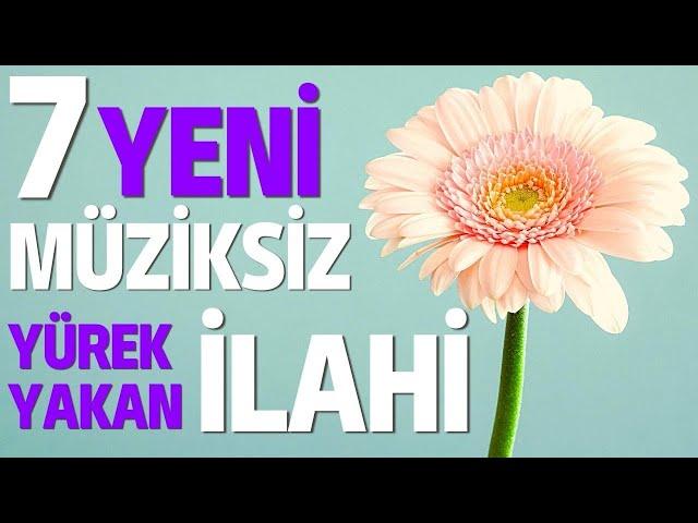 7 MÜZİKSİZ YÜREK YAKAN İLAHİ OSMAN GÜNDÜZ | 2023 ün En Güzel Müziksiz İlahileri