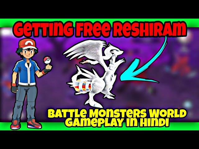 GETTING FREE RESHIRAM in Battle Monsters World in HINDI #pokeverse