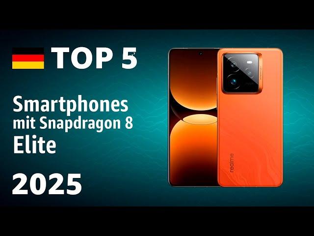 TOP-5: Die besten Smartphones mit Snapdragon 8 Elite – Test 2025!