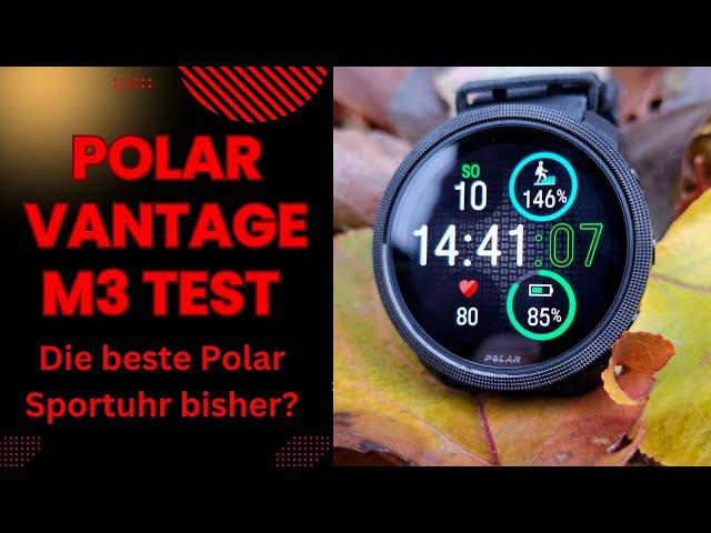 Polar Vantage M3 Test - die beste Sportuhr bisher?