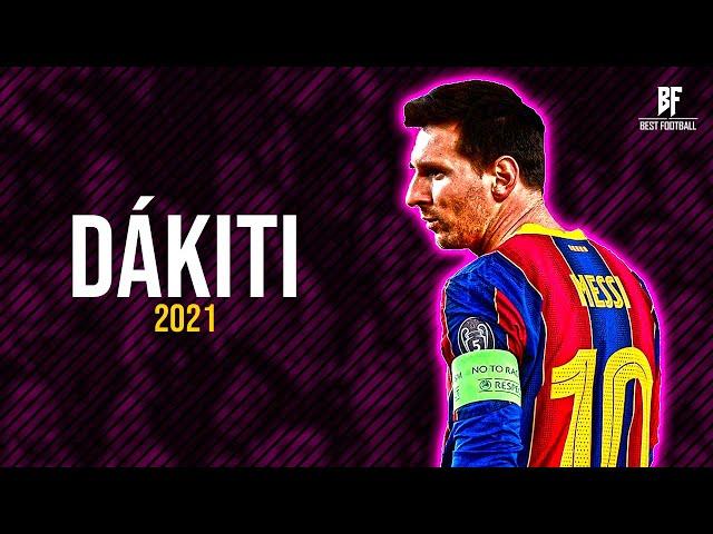 Lionel Messi ● Dákiti - Bad Bunny ft. Jhay Cortez | 2021 HD