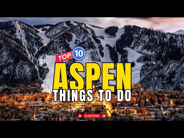 Top 10 Things to do in Aspen, CO | Travel Guide