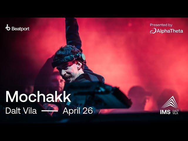 @Mochakk DJ set - IMS Dalt Vila 2024 | @beatport Live