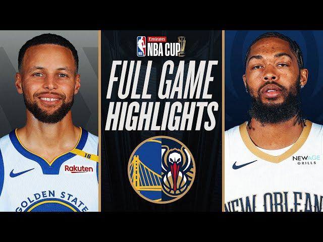 WARRIORS at PELICANS | EMIRATES NBA CUP  | FULL GAME HIGHLIGHTS | November 22, 2024