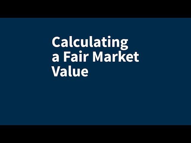 Calculating a Fair Market Value