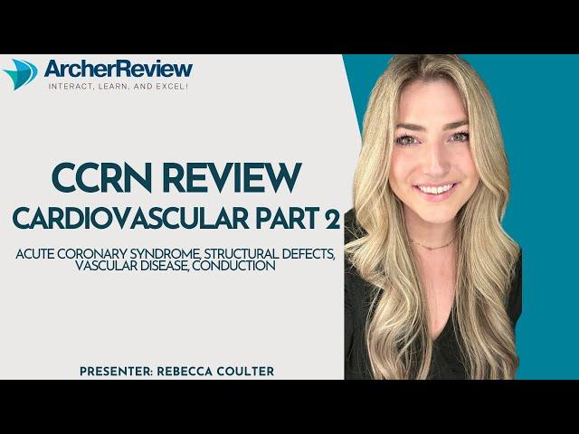 CCRN Review: Cardiovascular Critical Care for Nurses - Part Two