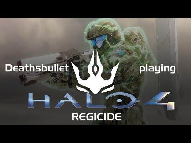 Halo 4 REGICIDE (+|M5G|+Deathsbullet) HD
