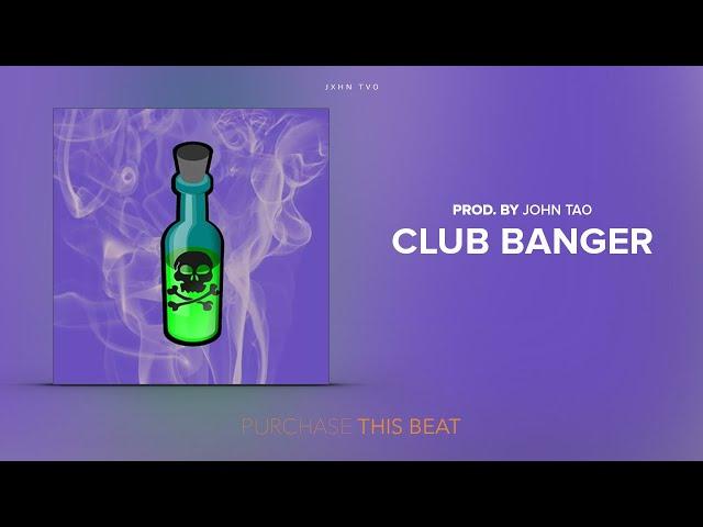 CLUB BANGER 2020 | PROD. BY JOHN TAO