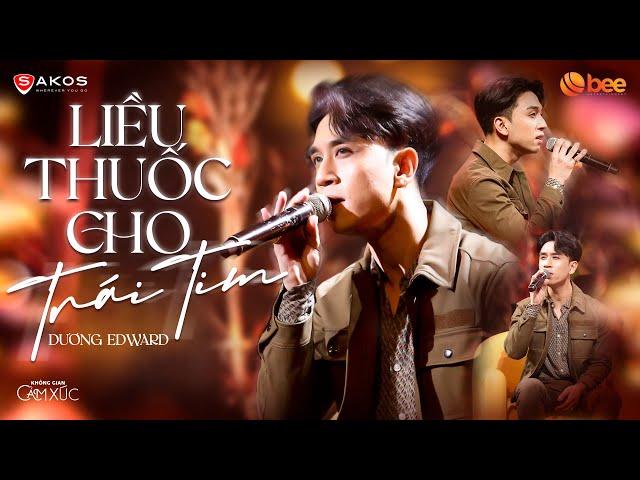 DƯƠNG EDWARD cover LIỀU THUỐC CHO TRÁI TIM gây bồi hồi | Live at Không Gian Cảm Xúc