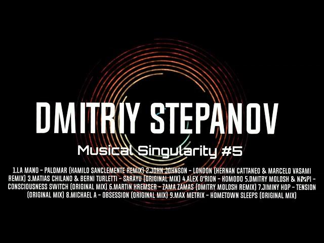 Dmitriy Stepanov  - Musical Singularity #5 #progressivehouse #music #undeground #mix #podcast