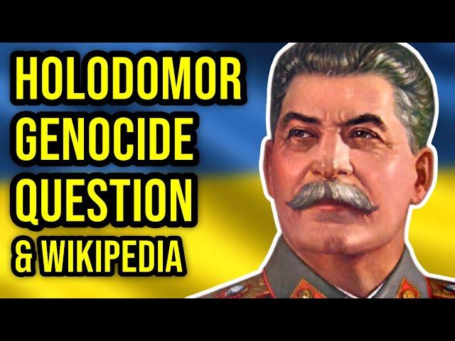 The Holodomor Genocide Question: How Wikipedia Lies to You