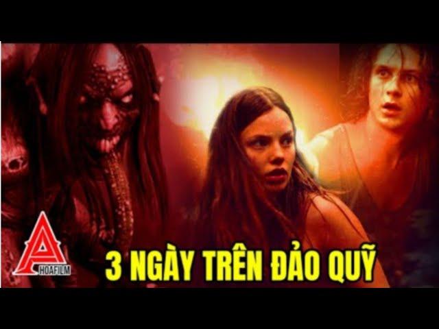 phim kinh dị 3 NGÀY TRÊN ĐẢO QUỸ - thuyết minh