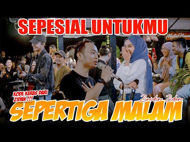 Spesial Untuk.... !! Sepertiga Malam - Zinidin Zidan (Live Ngamen)