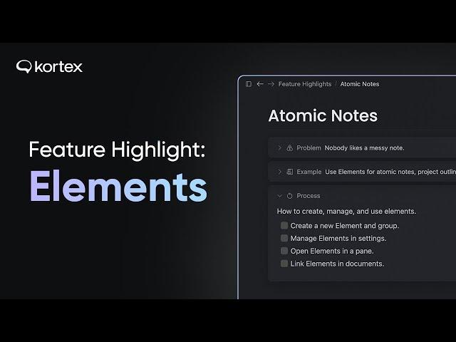 A Better Way To Organize Notes & Writing: Kortex Elements