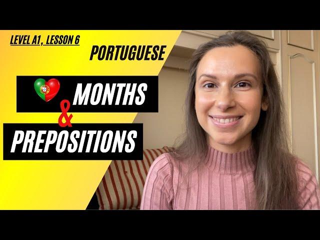 How to pronounce months in European Portuguese | Months with prepositions with examples