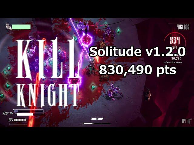 KILL KNIGHT [dreadfaller]: Layer 1 Solitude 830,490 (1.2.0 Sufferance, VI-VI-V-III-VI)