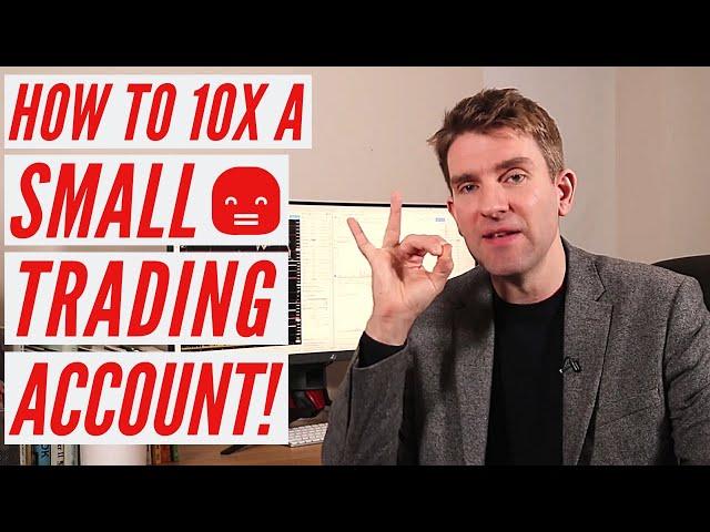 How To 10x A Small Trading Account - HIGH RISK! 